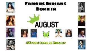 August Month Born Indian Celebrities /Top Famous Indians Born in August / August Month Birthdays /