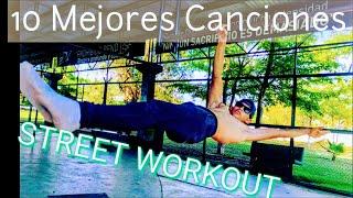 Top 10 mejores canciones para STREET WORKOUT