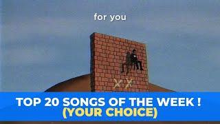 Top 20 Songs Of The Week - Feb.2020 - Week 1 (YOUR CHOICE)