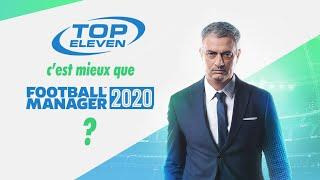 TOP ELEVEN c'est mieux que FOOTBALL MANAGER 2020 ?