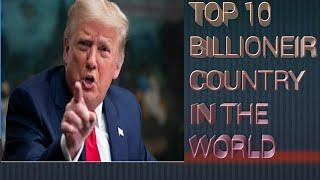 TOP 10 | BILLIONEIR COUNTRY |IN THE WORLD