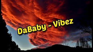 DaBaby - Vibez - 10 hours