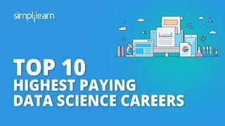 Top 10 Highest Paying Data Science Careers In 2020 | Data Science Jobs | Data Science | Simplilearn