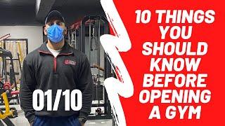 10 THINGS YOU SHOULD KNOW BEFORE OPENING A GYM