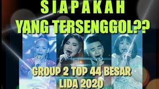 YANG TERSENGGOL TADI MALAM LIDA 2020 GROUP 2 TOP 44 BESAR