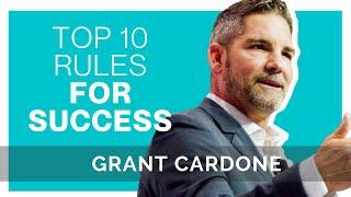 Grant Cardone | Top 10 Rules For Success