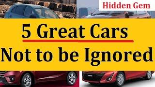 Top 5 Value Buy Cars (Hidden Gems) of Indian Car Market. No Bhed Chaal Please