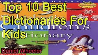 Top 10 Best Dictionaries For Kids 2019 2020