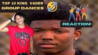 TOP 10 KING VADER GROUP DANCES REACTION!