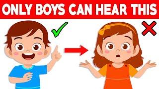 Only Boys Can Hear This Sound..