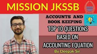 LEC-06 | TOP 10 QUESTIONS BASED ON ACCOUNTING EQUATION | BASIC ACCOUNTING TERMS | JKSSB | (JKSSB)