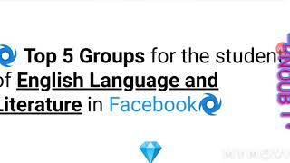 Top 5 groups for the students of English Language and Literature in Facebook।। English Department