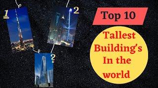 Top 10 tallest buildings in the world | 2020 | number 10 is awesome than number 1