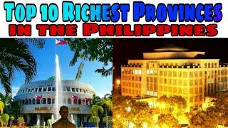 Top 10 Richest Provinces in the Philippines.#AkeanonTV