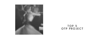 ► Top 5 OTP Project | Vote Now!