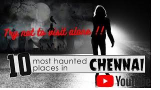 Top 10 Haunted Place In Chennai