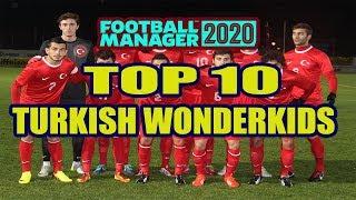 FM20 TOP 10 Turkish Wonderkids - Football Manager 2020