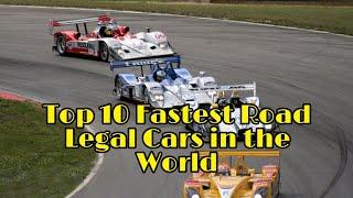 Top 10 Fastest Road Legal Cars in the World