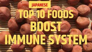 TOP 10 FOODS TO BOOST IMMUNE SYSTEM | How Japan still holding on? (EP175)