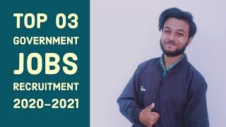 Top 3 Government Jobs Recruitment 2020