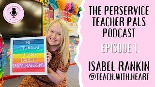 The Preservice Teacher Pals Podcast || Episode 1 || Teach.With.Heart