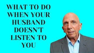 What to Do When Your Husband Doesn’t Listen to You | Paul Friedman