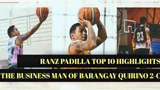 RANZ PADILLA TOP 10 HIGHLIGHTS | THE BUSINESS MAN OF BARANGAY QUIRINO 2-C