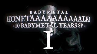 BABYMETAL ホネトーーク！- 10 BABYMETAL YEARS SP - #1