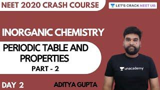 Periodic Table and Properties | Part 2 | Crash Course for NEET 2020 | Day 2 | Inorganic Chemistry