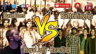 Butterfingers - Royal Jelly - Dave Does... Reaction