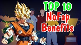 Top 10 NoFap Benefits (NoFap Motivation 2021)