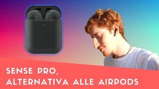 Sense Pro, la migliore alternativa alle airpods