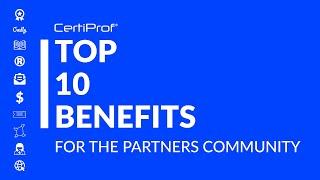 Top 10 Benefits for the Partners Community - CertiProf®