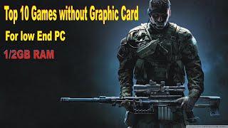 Top 10 Low End PC games || PC games without graphic card || Best Graphics