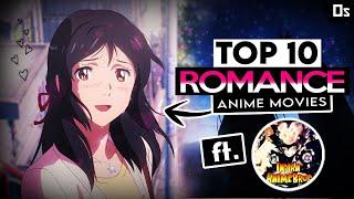 Top 10 Romantic Anime Movie of all time  ft. @Indian AnimeBros