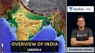 Overview of India | Indian Geography Summary | UPSC CSE 2020 | Byomkesh Meher