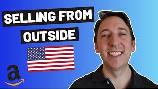 How To Sell On Amazon If You Live Outside The USA - Run your business from anywhere!