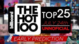 Early PREDICTIONS! Billboard Hot 100 Top 25 Singles  (July 24th, 2021)