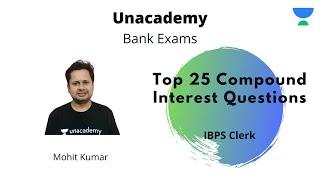 IBPS Clerk | Quants | Top 25 Compound Interest Questions | Mohit Kumar