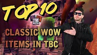 TOP TEN MOST BEST GREATEST ITEMS TO BRING INTO TBC