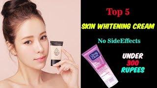 Top 5 Skin Whitening Cream without Side Effects under 300 To 500