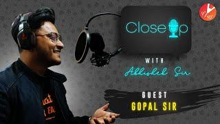 Close-Up with Abhishek Sir Episode 9 | Guest: Gopal Sir | Know Your Teachers | Vedantu Talk Show