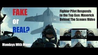 FAKE or REAL? Fighter Pilot Responds to TOP GUN: MAVERICK Behind The Scenes Video