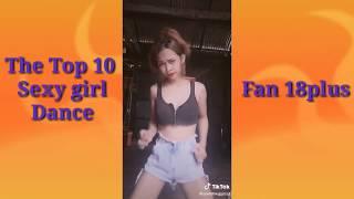 The Top 10 girl sexy dance on Tiktok|Fan 18plus.