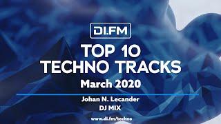 DI.FM Top 10 Techno Tracks March 2020 - Johan N. Lecander