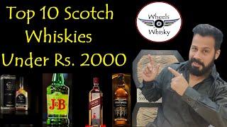 Scotch Whiskies under Rs 2000 | Top 10 Premium Blended Scotch whisky |