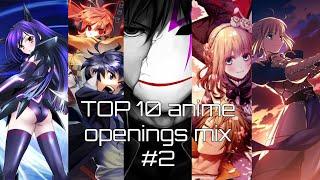 TOP 10 ANIME OPENINGS MIX #2