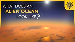 What Does an Alien Ocean Look Like?