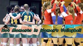 Hot Moments In Women's Volleyball