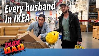 Every husband in Ikea | Dude Dad